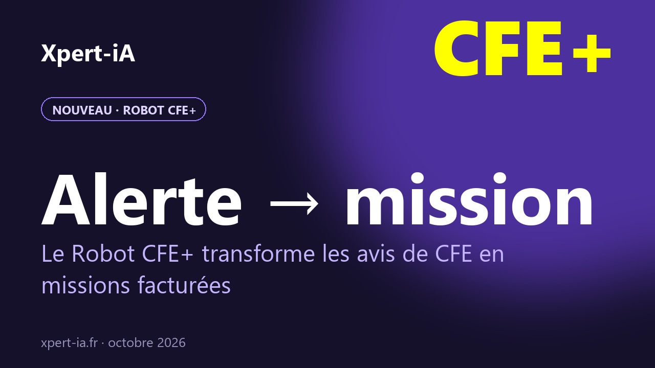 Visuel de l'article : le Robot CFE+ transforme les alertes des avis de CFE en missions facturées